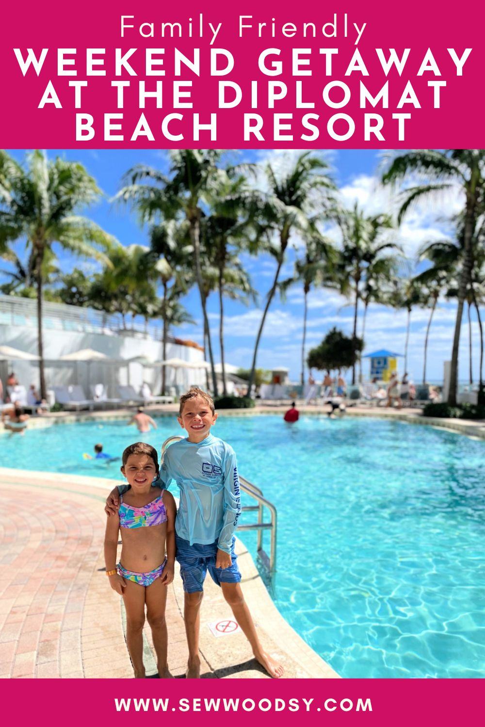 Family Friendly Weekend Getaway at The Diplomat Beach Resort
