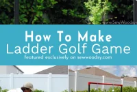 Build Your Own Ladder Golf Set