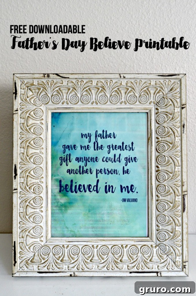 Free Downloadable Father's Day Believe Printable - Celebrate Dads