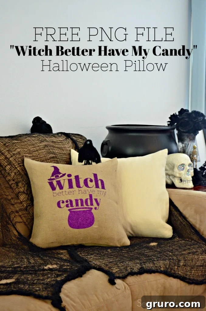 Hand Over The Candy, Witch Pillow 2 Witch Better Have My Candy Halloween Pillow for DIY Decor with Cricut EasyPress