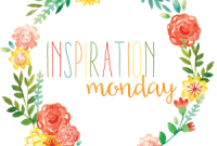 809 Mondays of Inspiration