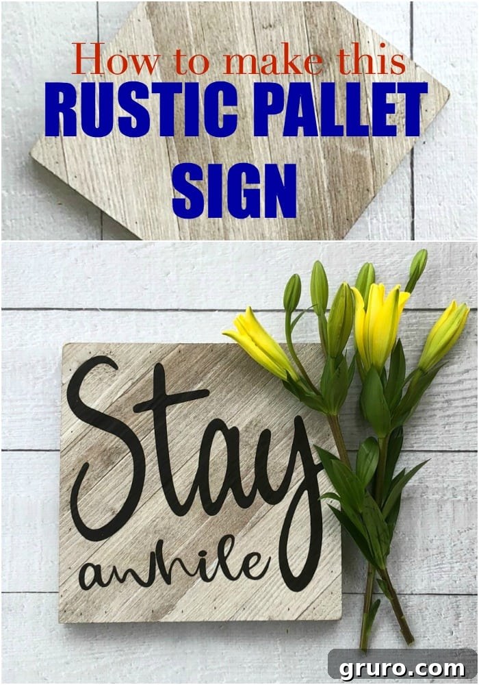 The Completed DIY 'Stay Awhile' Rustic Wooden Sign How to make a rustic pallet sign the easy way, Stay Awhile is perfect for farmhouse decor.