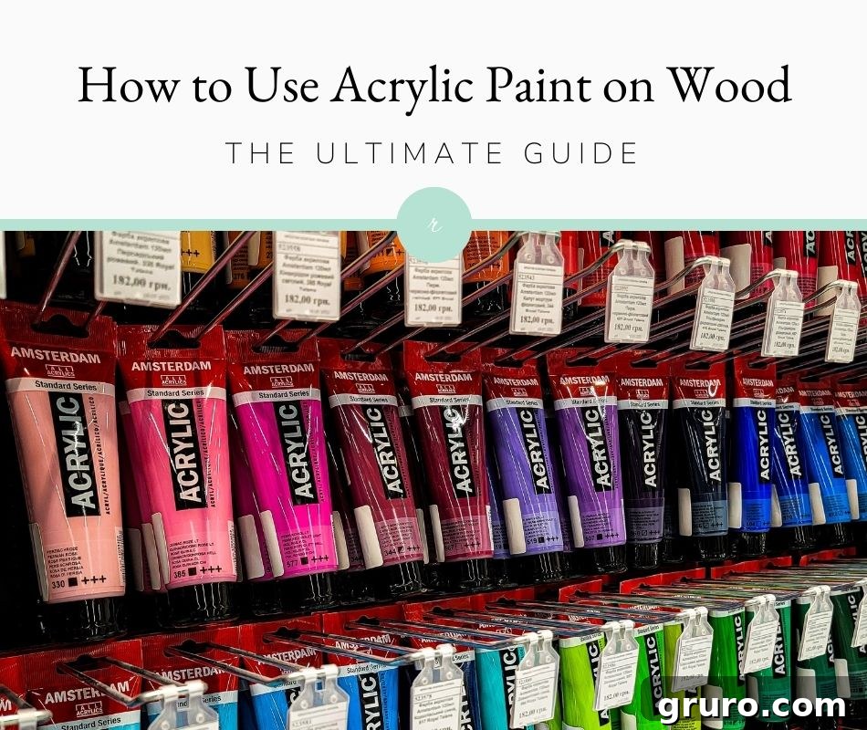 How to Use Acrylic Paint on Wood